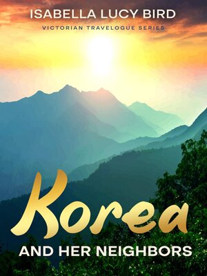 cover image of Korea and Her Neighbors